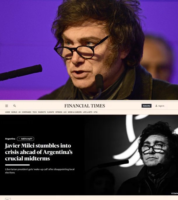 Financial Times publicó un duro artículo sobre Javier Milei: «la mayor crisis»