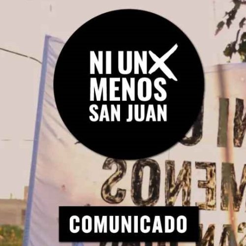 COMUNICADO OFICIAL DE NI UNX MENOS: persecución política y criminalización de la protesta