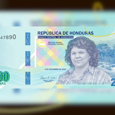 HONDURAS: nuevo billete de 200 lempiras con imagen de la lideresa asesinada Berta Cáceres