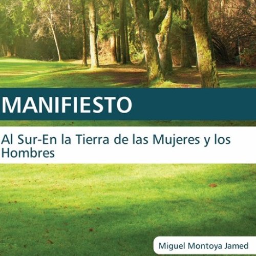 “MANIFIFIESTO” Miguel Montoya Jamed