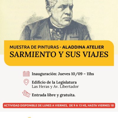 Gobierno y Legislatura invitan a descubrir los viajes de Sarmiento a través del arte