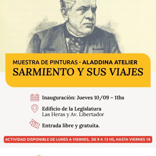 Gobierno y Legislatura invitan a descubrir los viajes de Sarmiento a través del arte