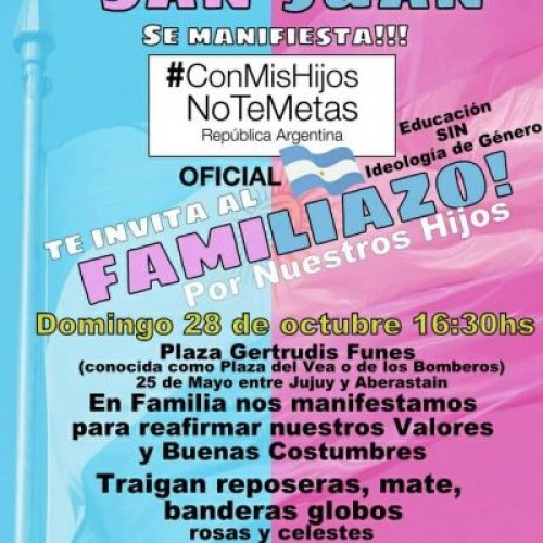 Preocupante: militantes pro Vida preparan el «Familiazo» en contra de la ESI