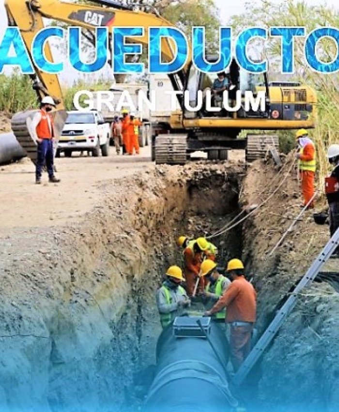 Acueducto Gran Tulum: avanza la instalación de acueductos y la construcción de la nueva Planta Potabilizadora
