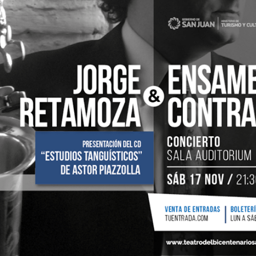 Jorge Retamoza y Ensamble Contrabando en el Teatro del Bicentenario