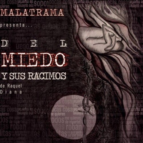 Teatro: Del miedo y sus racimos