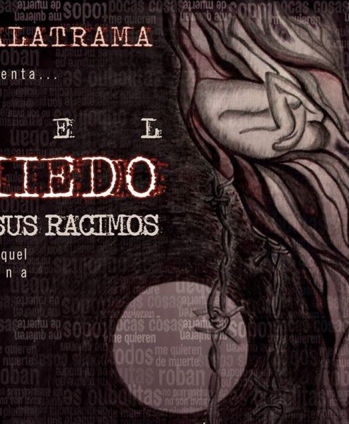 Teatro: Del miedo y sus racimos